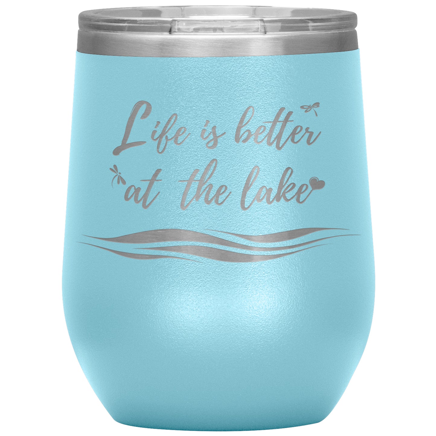 Life is better at the lake - Wine Tumbler