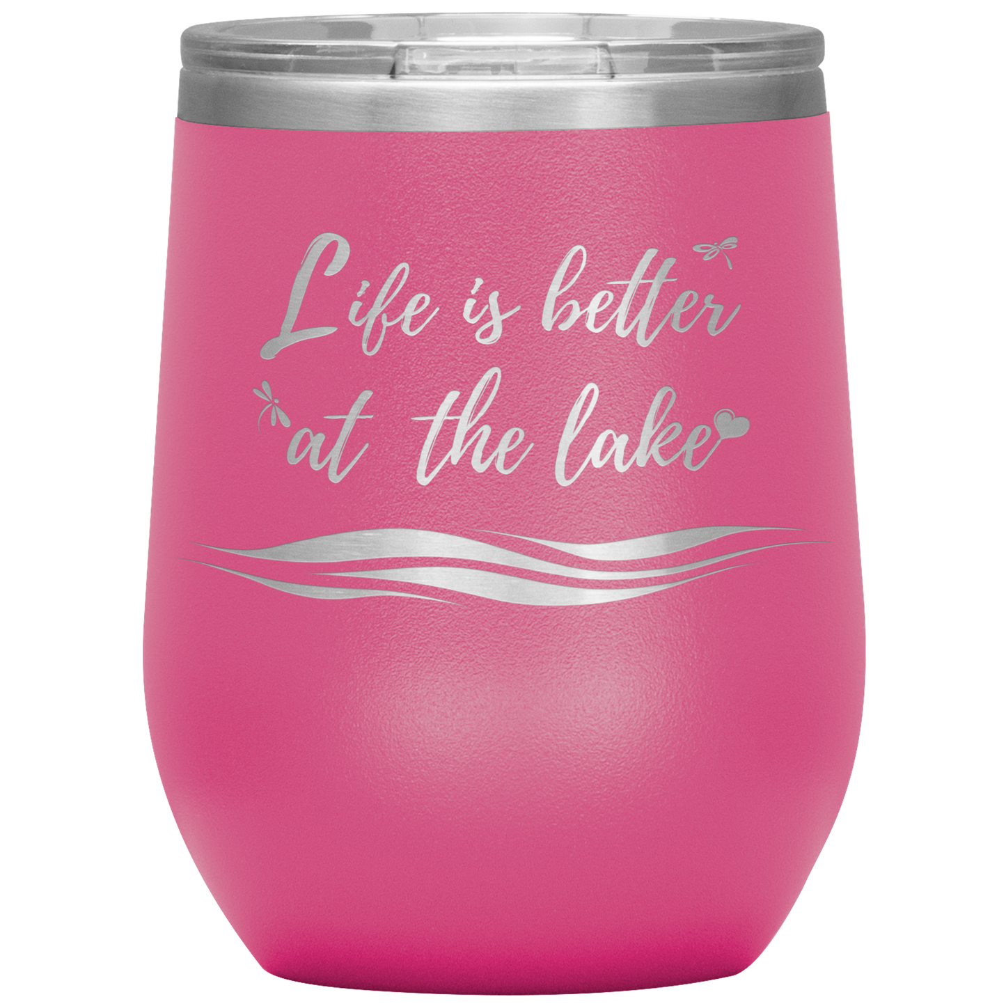 Life is better at the lake - Wine Tumbler